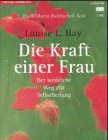 Die Kraft einer Frau - Cassette - Der weibliche Weg zur Selbstheilung - Louise L. Hay, Ruth M. Kubitschek