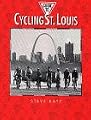 Guide To Cycling St. Louis (Show Me Missouri)
