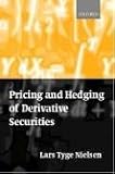 Pricing and Hedging of Derivative Securities
