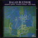 BAGAD BLEIMOR : CELTIC MUSIC