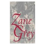 Zane Grey: Romancing The West book cover