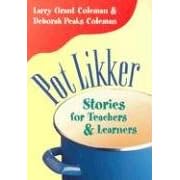 Pot Likker: Stories for Teachers and Learners