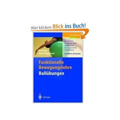 Ballgymnastik zur funktionellen Bewegungslehre. Analysen und Rezepte