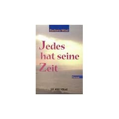 Jedes hat seine Zeit