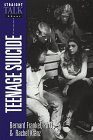 Straight Talk About Teenage Suicide (Straight Talk About),
Bernard Frankel