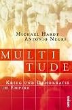 Multitude: Krieg und Demokratie im Empire