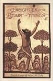 The Laughter at the Heart of Things: Selected Essays of Helen M. Luke