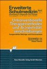 Kein Autor - Erweiterte Schulmedizin, Bd.3, Unkonventionelle Therapiemethoden und Arzneimi...