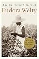 The Collected Stories of Eudora Welty