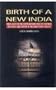 Birth of a New India: Fresh Light on the Contrubutions Made by Bentingu, Dalhoussie and Curzon in 18th Century