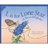 L Is for Lone Star: A Texas Alphabet by Stacy, Alan [Sleeping Bear Press, 2001] Hardcover [Hardcover]