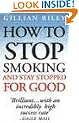 How to Stop Smoking and Stay Stopped for Good