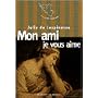 Mon ami je vous aime de Lespinasse Julie de