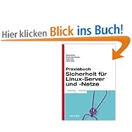 Praxisbuch Sicherheit f�r Linux-Server und  -Netze.