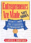 Entrepreneurs Are Made Not Born/Secrets from 200 Successful Entrepreneurs