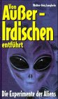 Von Au&szlig;erirdischen entf&uuml;hrt - Die Experimente der Aliens - Walter-J&ouml;rg Langbein