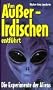 Von Au�erirdischen entf�hrt. Die Experimente der Aliens