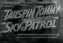 Sky Patrol (1939)"Tailspin Tommy" Tompkins and "Skeeter" Milligan are training young U. S. Army fliers for the newly-formed 'Sky Patrol,'a branch of the Army Reserves