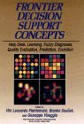 View Book 'Frontier Decision Support Concepts: Help Desk, Learning, Fuzzy Diagnoses, Quality Evaluation, Prediction, Evolution'