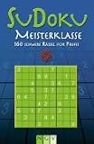 Sudoku Meisterklasse: 160 schwere Rtsel fr Profis