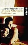 An einem Mittwoch im September: Roman - Stephan Niederwieser