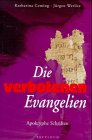 Die verbotenen Evangelien - Apokryphe Schriften - Katharina Ceming, J&uuml;rgen Werlitz