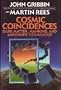 Cosmic Coincidences: Dark Matter, Mankind and Anthropic Cosmology (Bantam New Age Books)