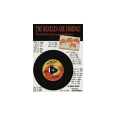 The Beatles Are Coming!: The Birth of Beatlemania in America