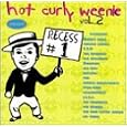 Hot Curly Weenie, Vol. 2