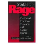 States of Rage: Emotional Eruption, Violence, and Social Change book cover
