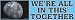 We`re all in this together bumper sticker