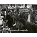 Tr�delm�rkte. Ein Bildband