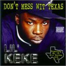 Don't Mess Wit Texas an album by Lil Keke