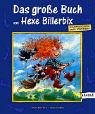 Das gro�e Buch von Hexe Billerbix. Minuten-Geschichten zum Vorlesen - Anna Benthin