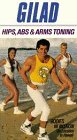 Gilad s Hips Abs Arms [VHS]