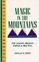 Magic in the Mountains, the Yakima Shaman: Power & Practice