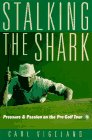 Stalking the Shark: Pressure and Passion on the Pro Golf Tour