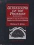 Ultrasound of the Prostate: Imaging in the Diagnosis and Therapy of Prostatic Disease
