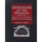 Ultrasound of the Prostate: Imaging in the Diagnosis and Therapy of Prostatic Disease by Matthew D. Rifkin