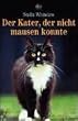 Der Kater, der nicht mausen konnte