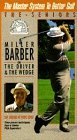 Master System to Better Golf - The Seniors: Miller Barber On The Driver & The Wedge [VHS]