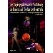 Die Magie psychosexueller Verführung und mentaler Gedankenkontrolle (Broschiert)