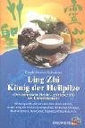 Ling Zhi. König der Heilpilze: Der chinesische Reishi, göttlicher Pilz der Unsterblichkeit. Wirkungsvoll und schon immer hoch verehrt, ist der Ling ... Nervosität, Diabetes, Rheuma u.v.m