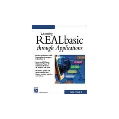 Learning REALbasic Though Applications