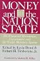 Money and the Nation State: The Financial Revolution, Government, and the World Monetary System (Independent Studies in Political Economy)