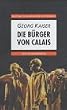 Buchners Schulbibliothek der Moderne: Die B�rger von Calais. Text und Kommentar: 16