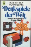 Denkspiele der Welt - Puzzles, Knobeleien, Geschicklichkeitsspiele, Vexiere. - Pieter van Delft, Jack Botermans