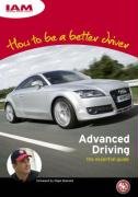 How to be a Better Driver: Advanced Driving - the Essential Guide