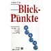 Blick-Punkte: Neurobiologische Prinzipien des Sehens und der Blicksteuerung