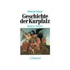 Geschichte der Kurpfalz, Bd.2, Neuzeit